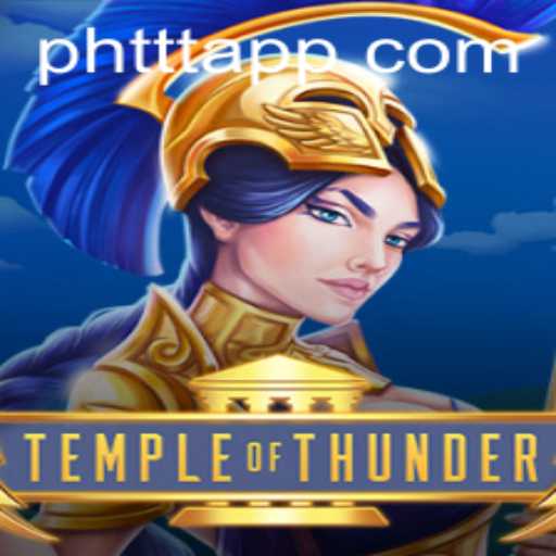Explore the Thrilling World of TempleofThunder with PHTTT